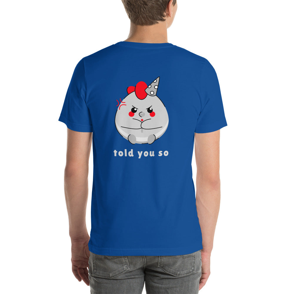 Told you so V - Unisex t-shirt (back print)