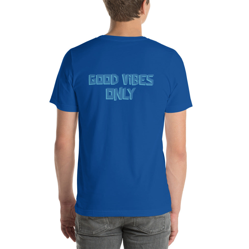 Good vibes only - Unisex t-shirt (back print)