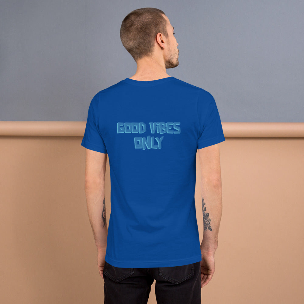 Good vibes only - Unisex t-shirt (back print)