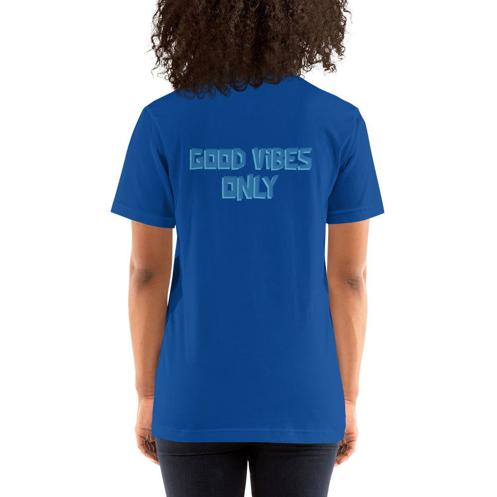 Good vibes only - Unisex t-shirt (back print)