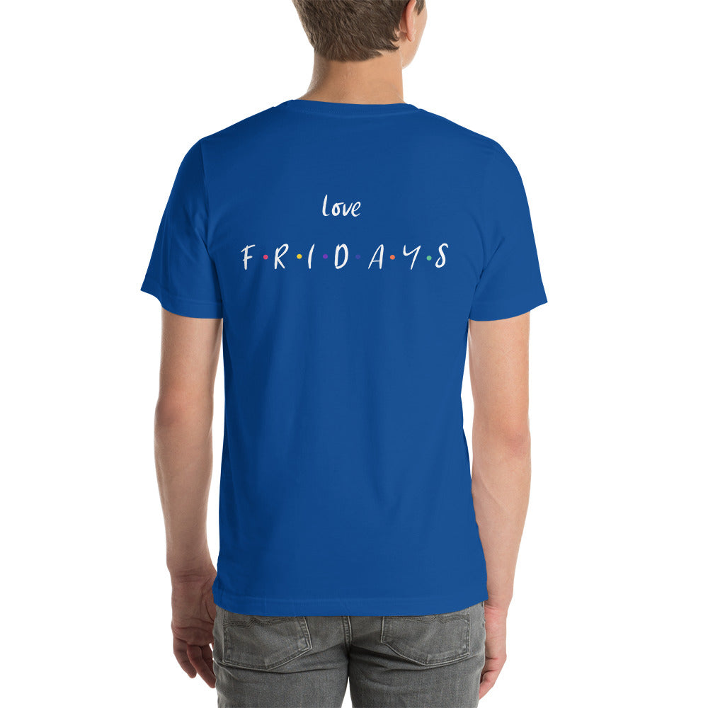 Love Fridays - Unisex t-shirt (back print)