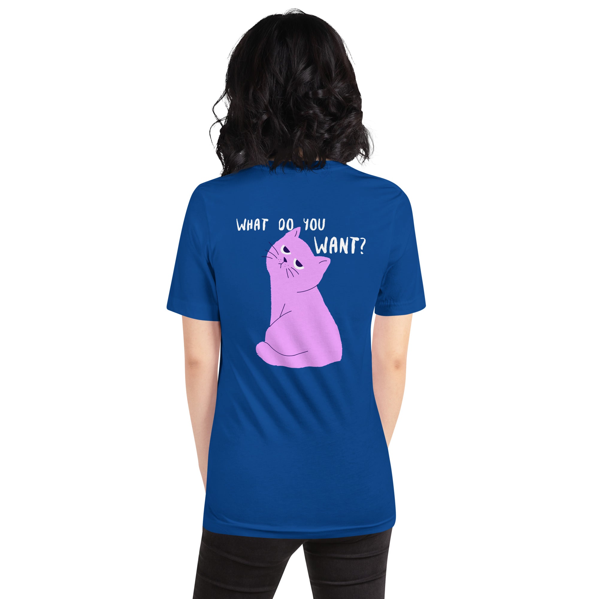 What do you want? - V - Unisex t-shirt (back print)