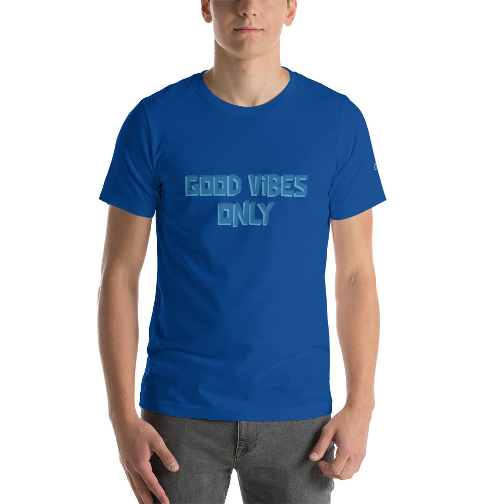 Good vibes only - Unisex t-shirt