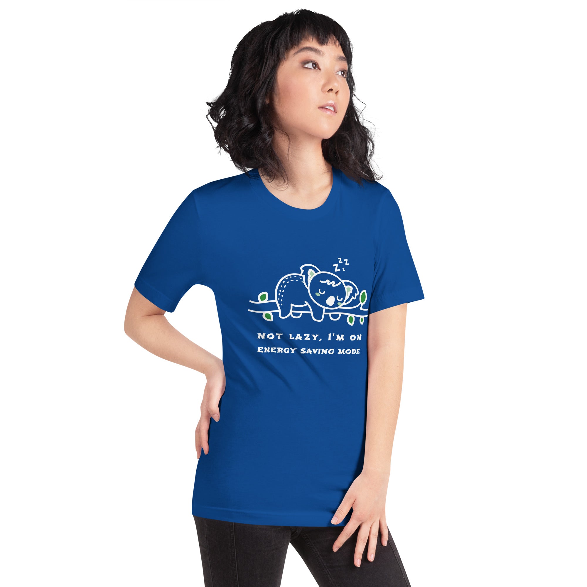 Not lazy, I'm on energy saving mode - Unisex t-shirt