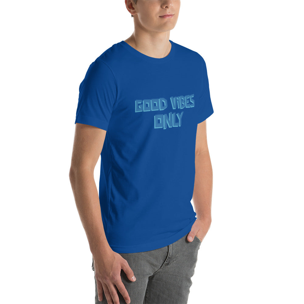 Good vibes only - Unisex t-shirt