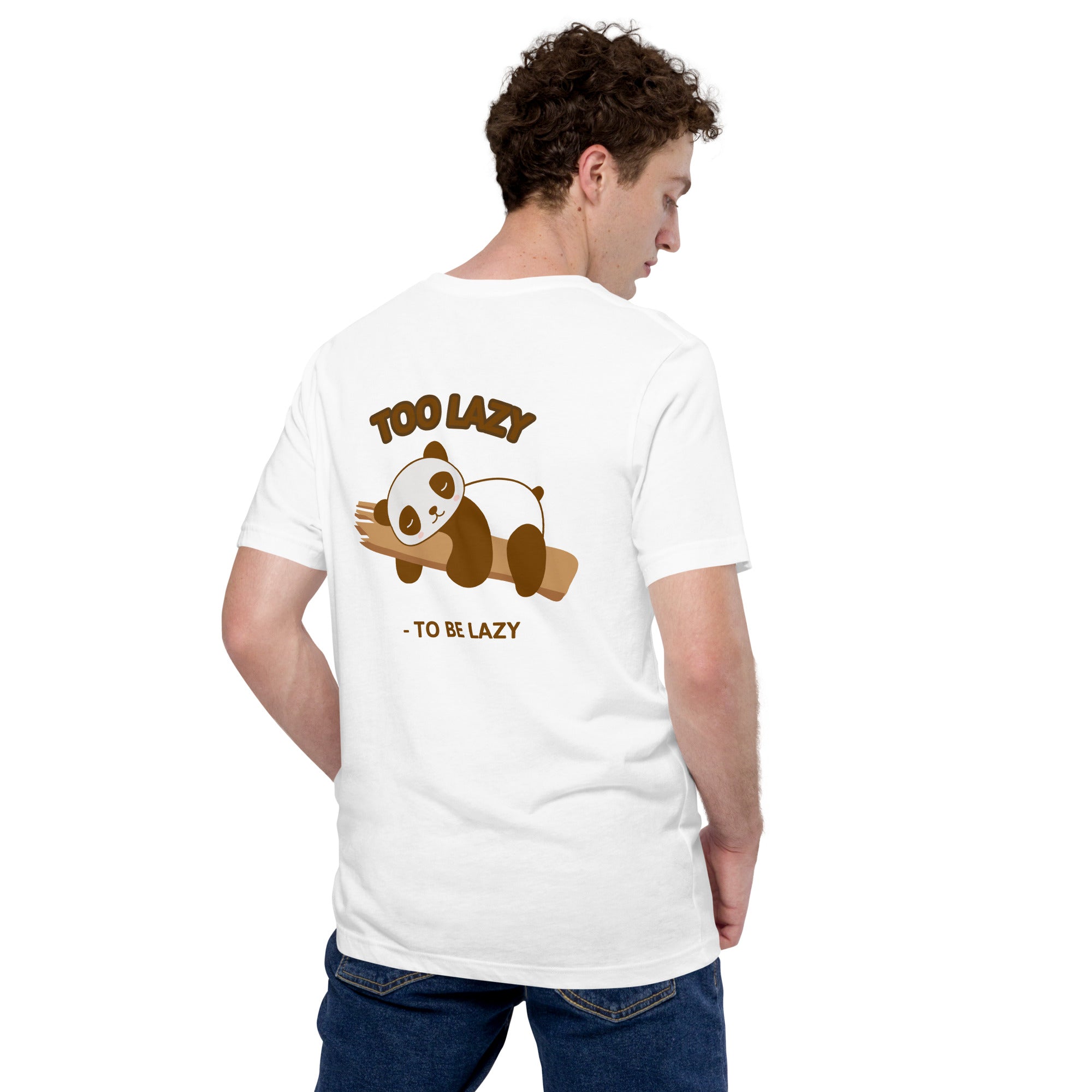 Too lazy to be lazy - Unisex t-shirt (back print)