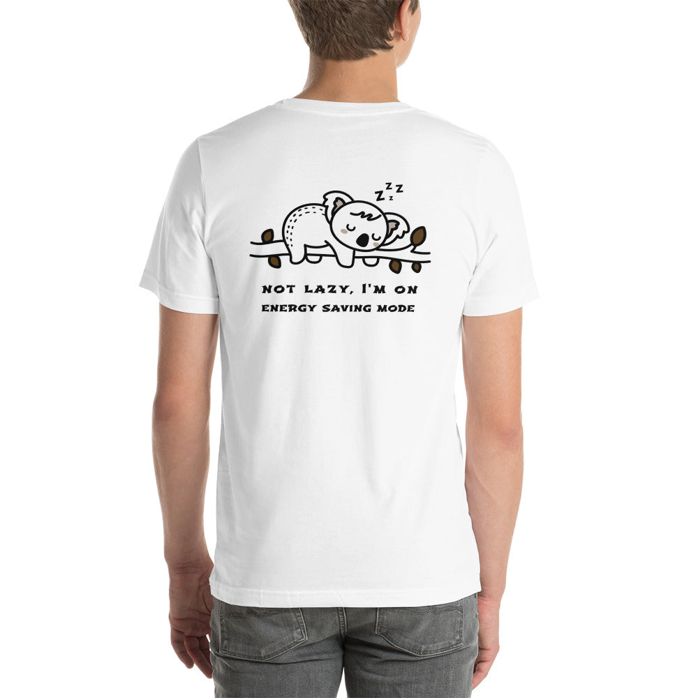 Not lazy, I'm on energy saving mode - Unisex t-shirt (back print)