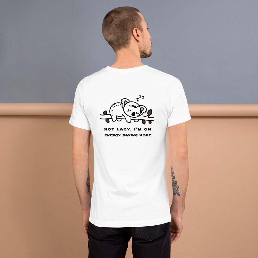 Not lazy, I'm on energy saving mode - Unisex t-shirt (back print)