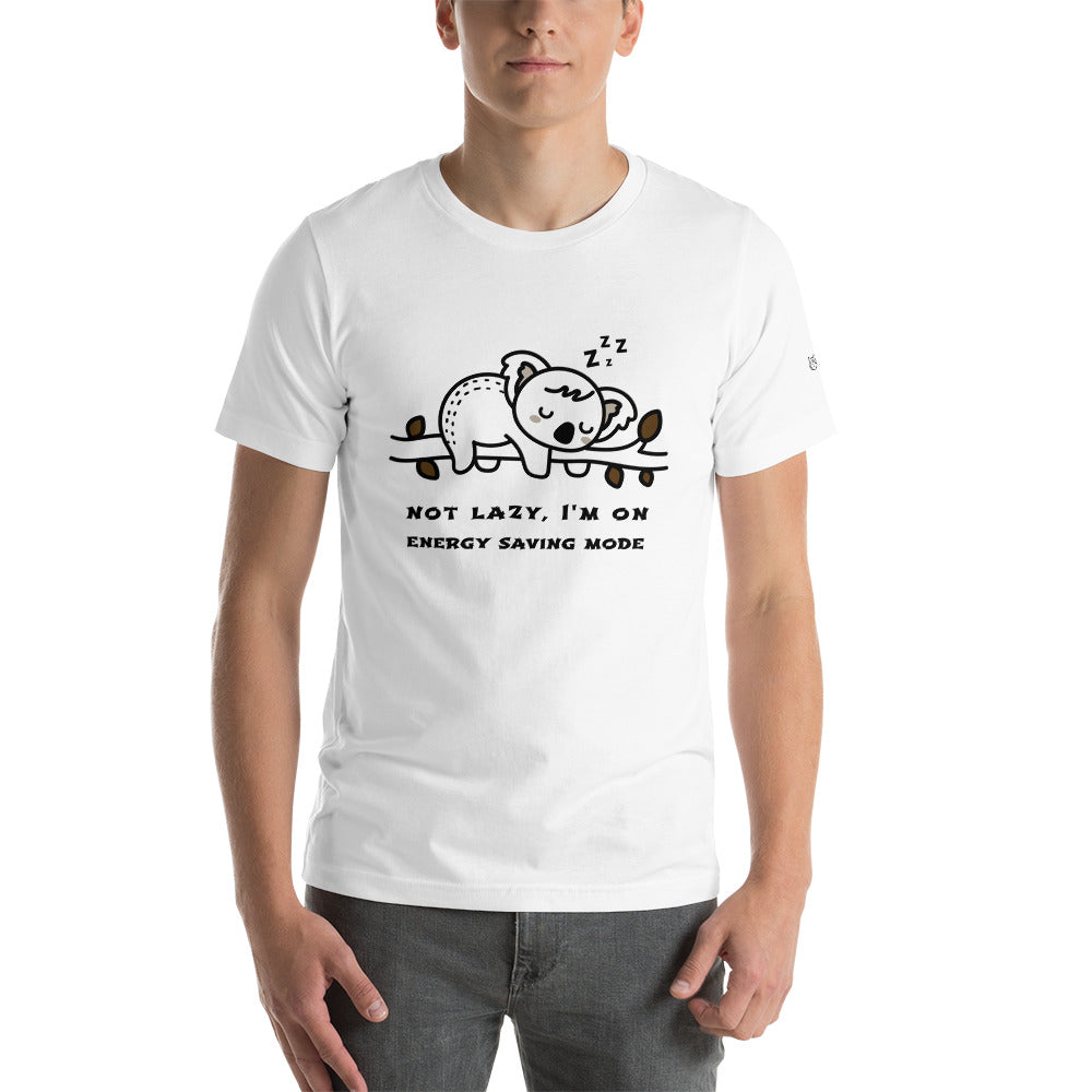 Not lazy, I'm on energy saving mode - Unisex t-shirt