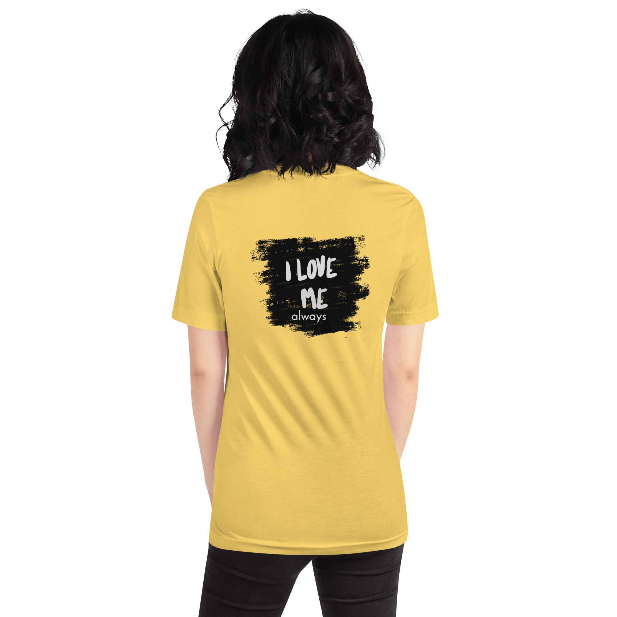 I love me - Unisex t-shirt (back print)