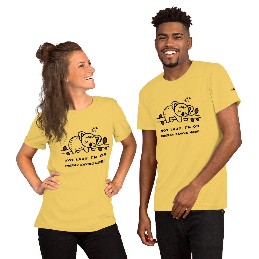 Not lazy, I'm on energy saving mode - Unisex t-shirt