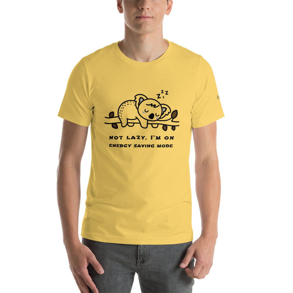 Not lazy, I'm on energy saving mode - Unisex t-shirt