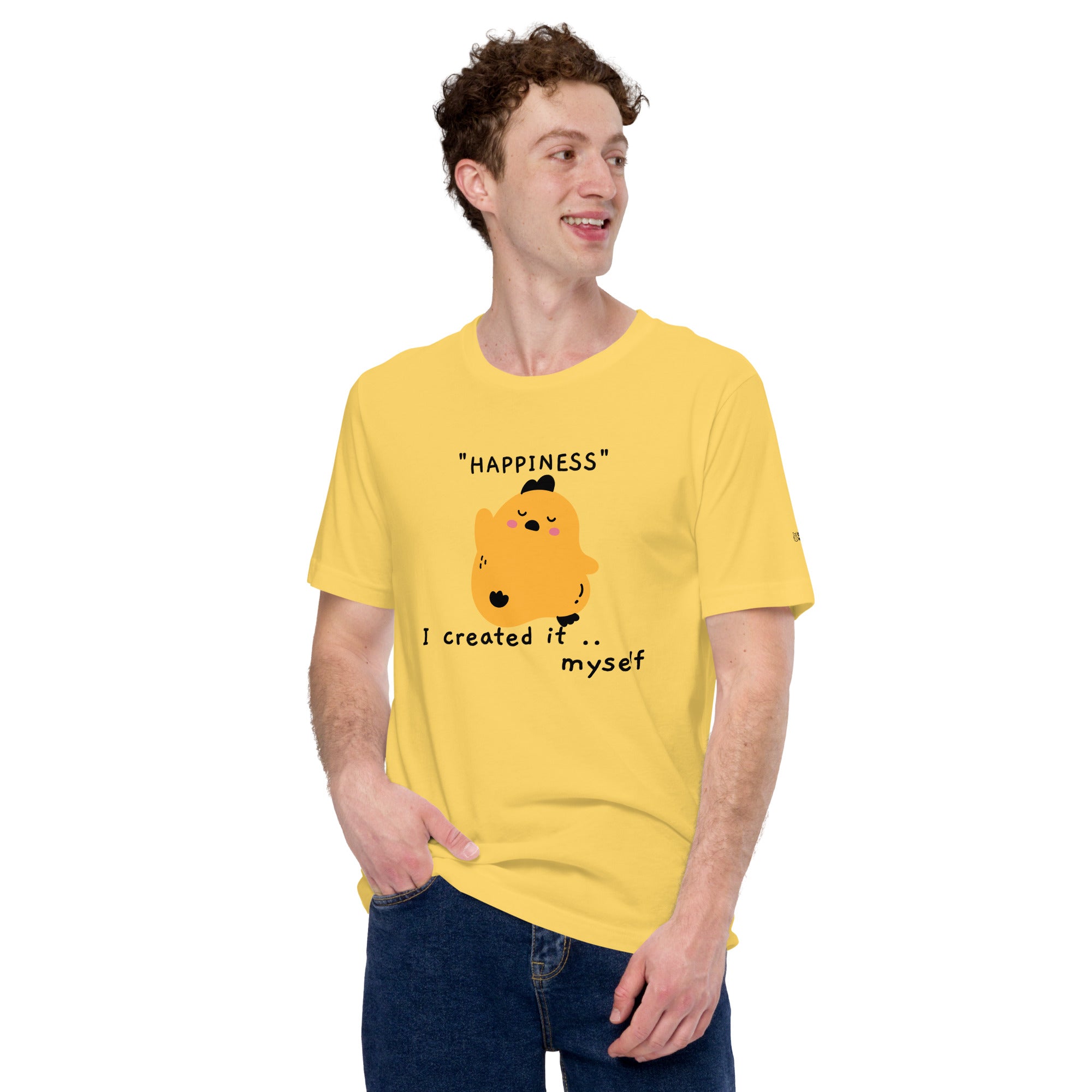 Happiness, I created it myself - Unisex t-shirt