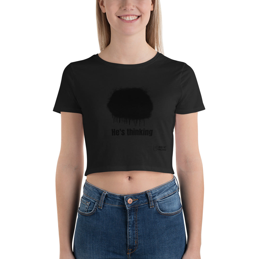 He's thinking - Women’s Crop Tee