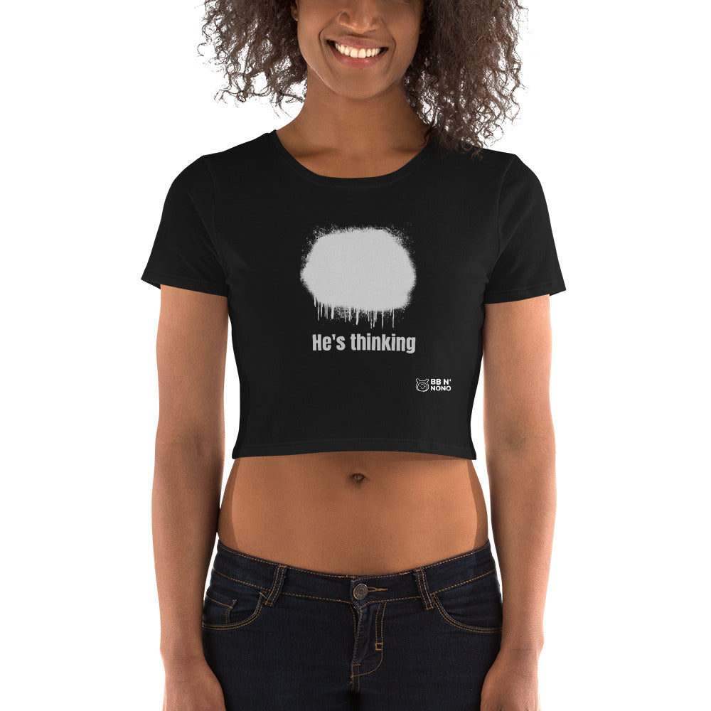 He's thinking - Women’s Crop Tee