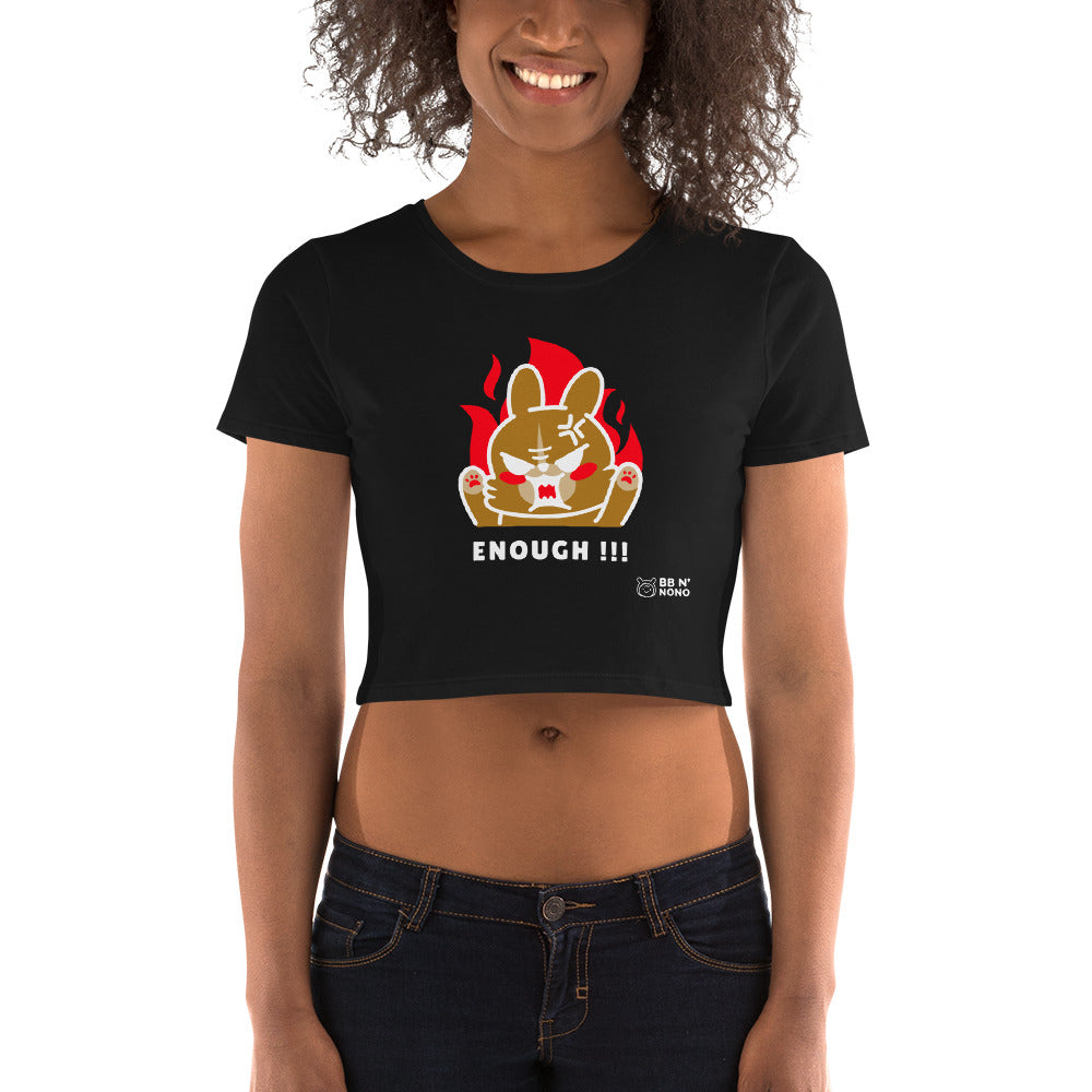 Enough!! - Women’s Crop Tee