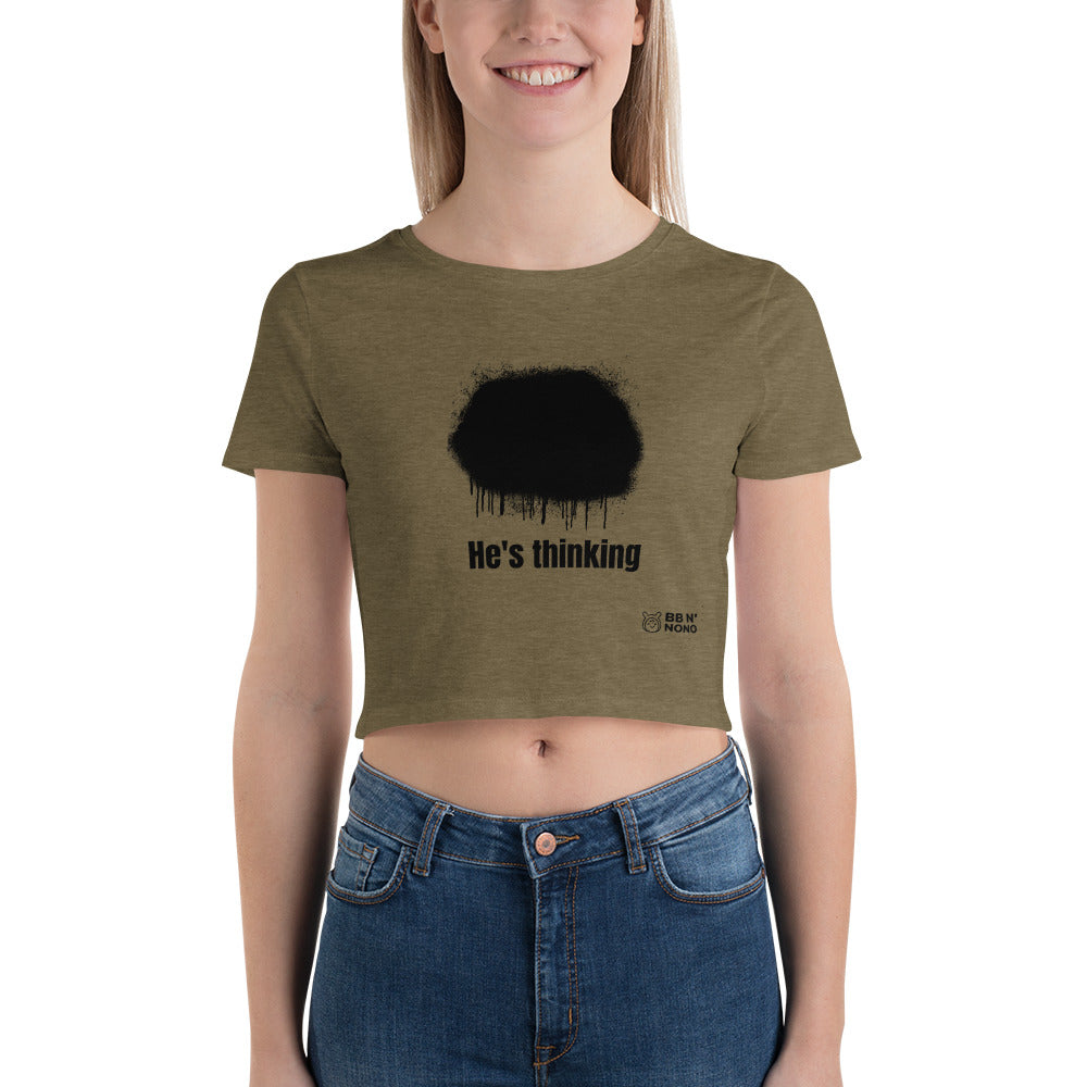 He's thinking - Women’s Crop Tee