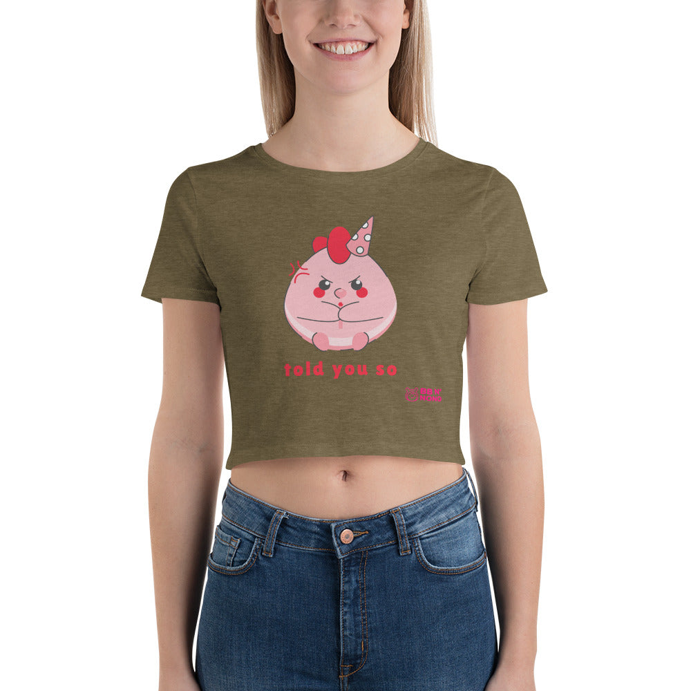 Told you so V - Women’s Crop Tee