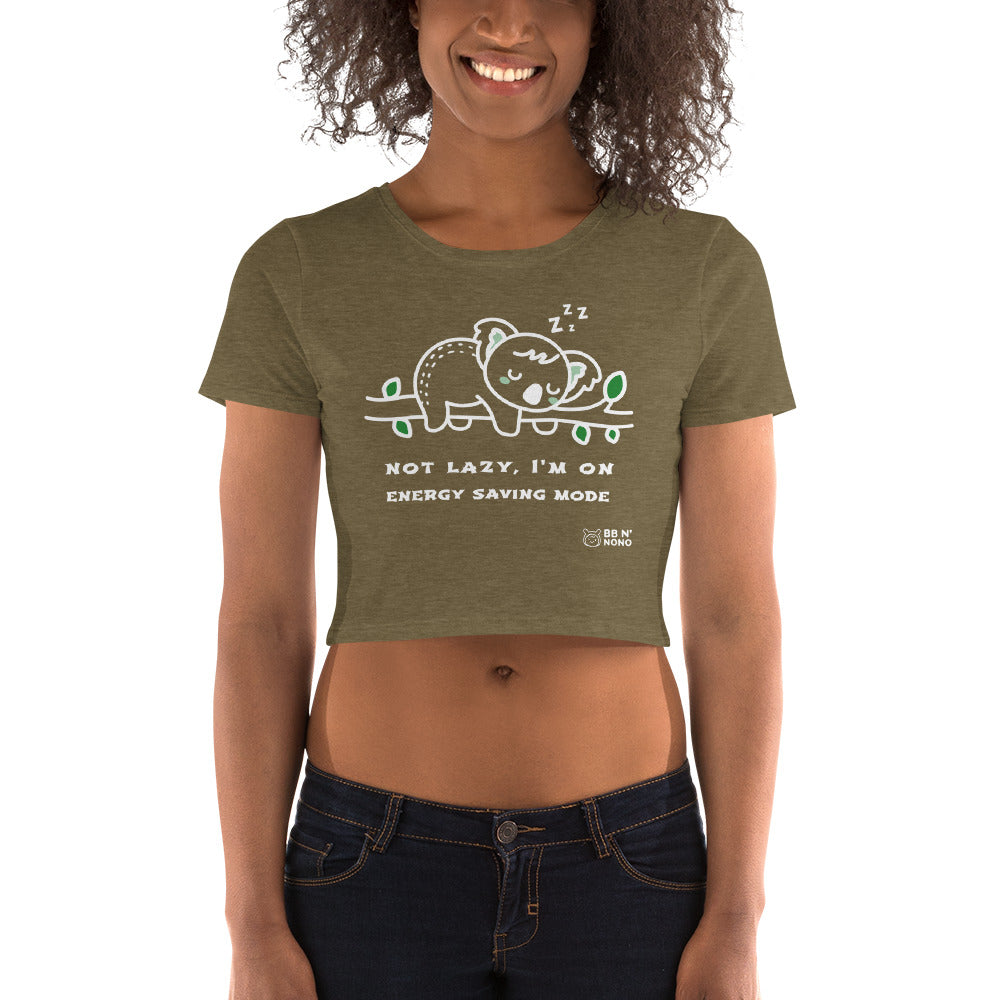 Not lazy, I'm on energy saving mode - Women’s Crop Tee