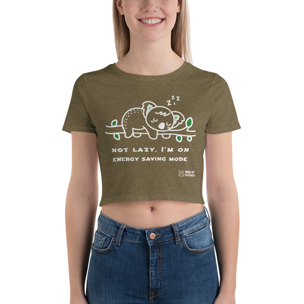 Not lazy, I'm on energy saving mode - Women’s Crop Tee