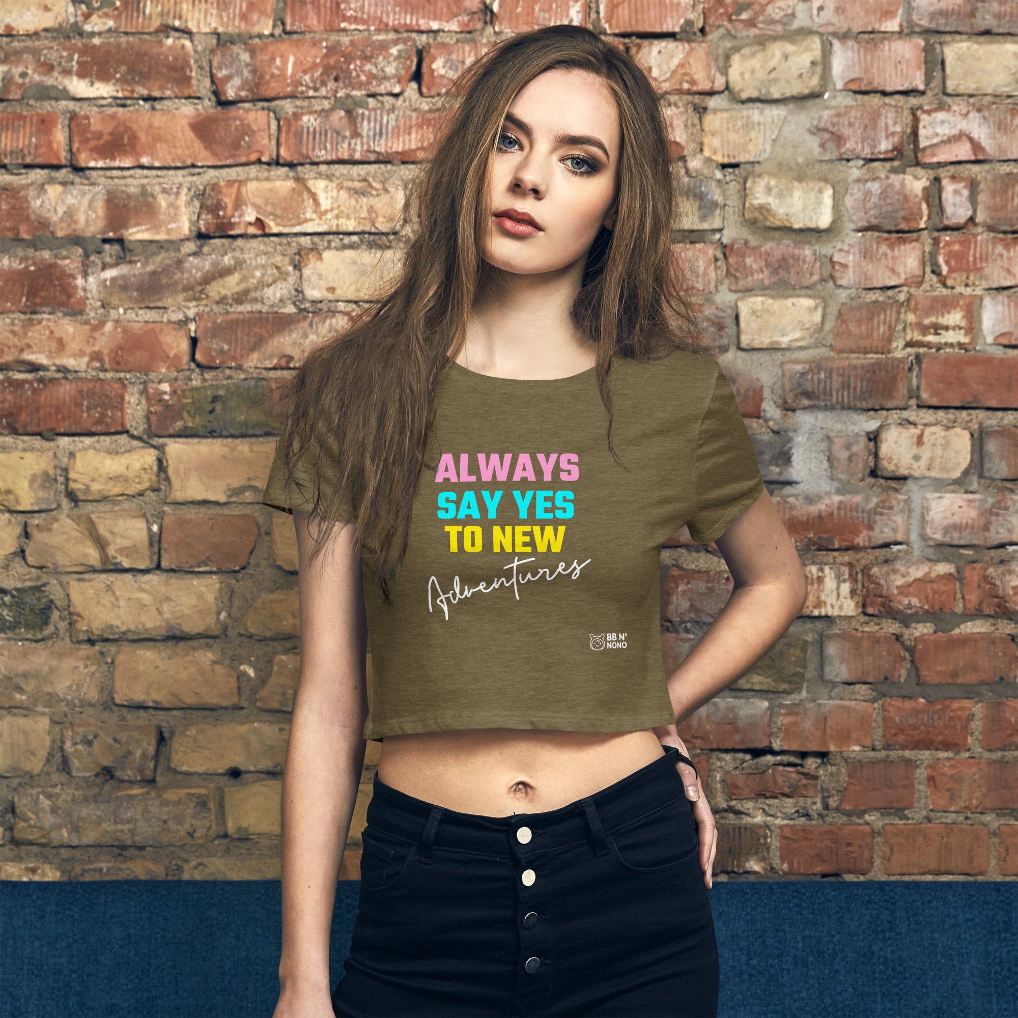 Always say yes to new adventurer - Women’s Crop Tee