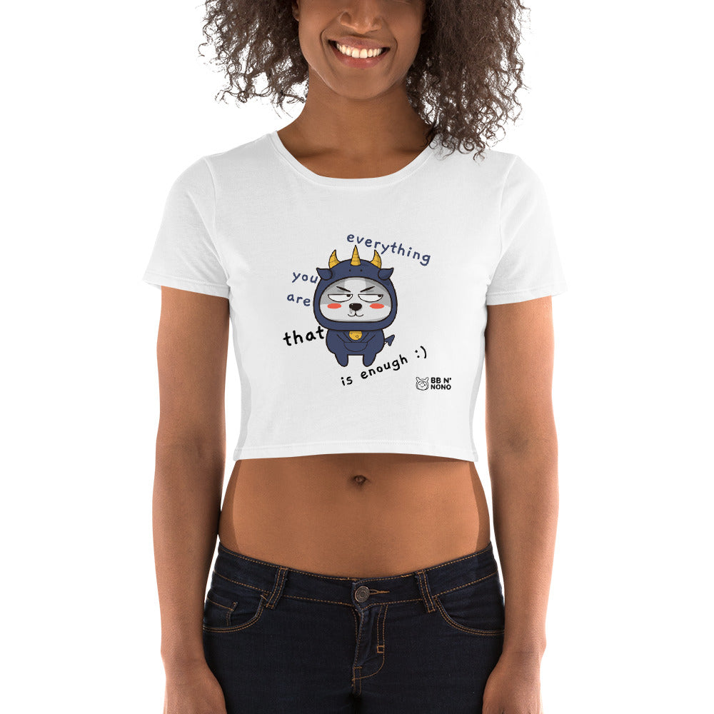 You're everything - Women’s Crop Tee