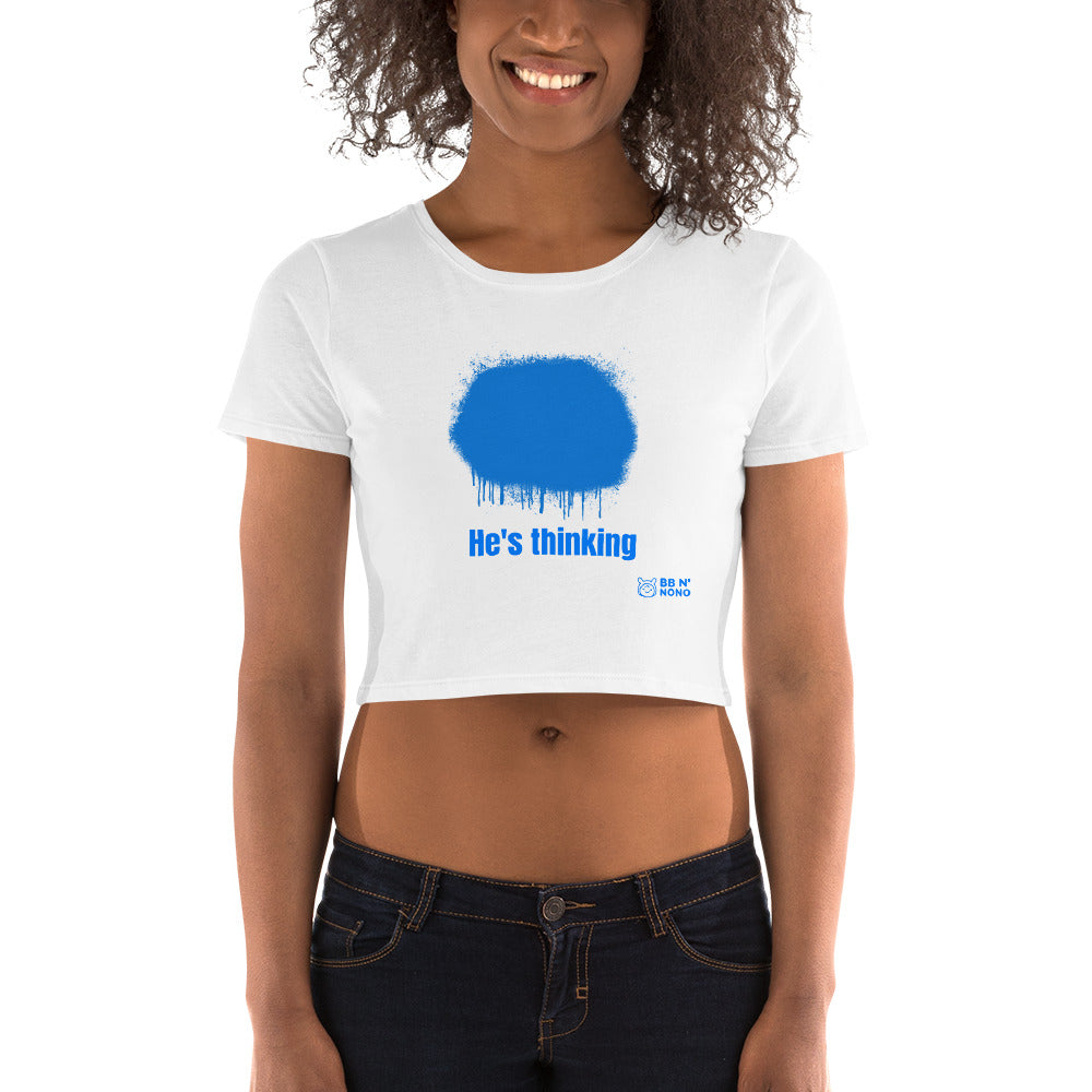 He's thinking - Women’s Crop Tee