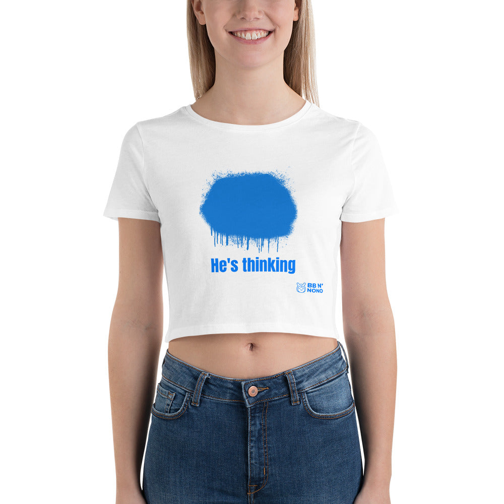 He's thinking - Women’s Crop Tee