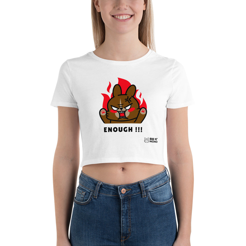 Enough!! - Women’s Crop Tee