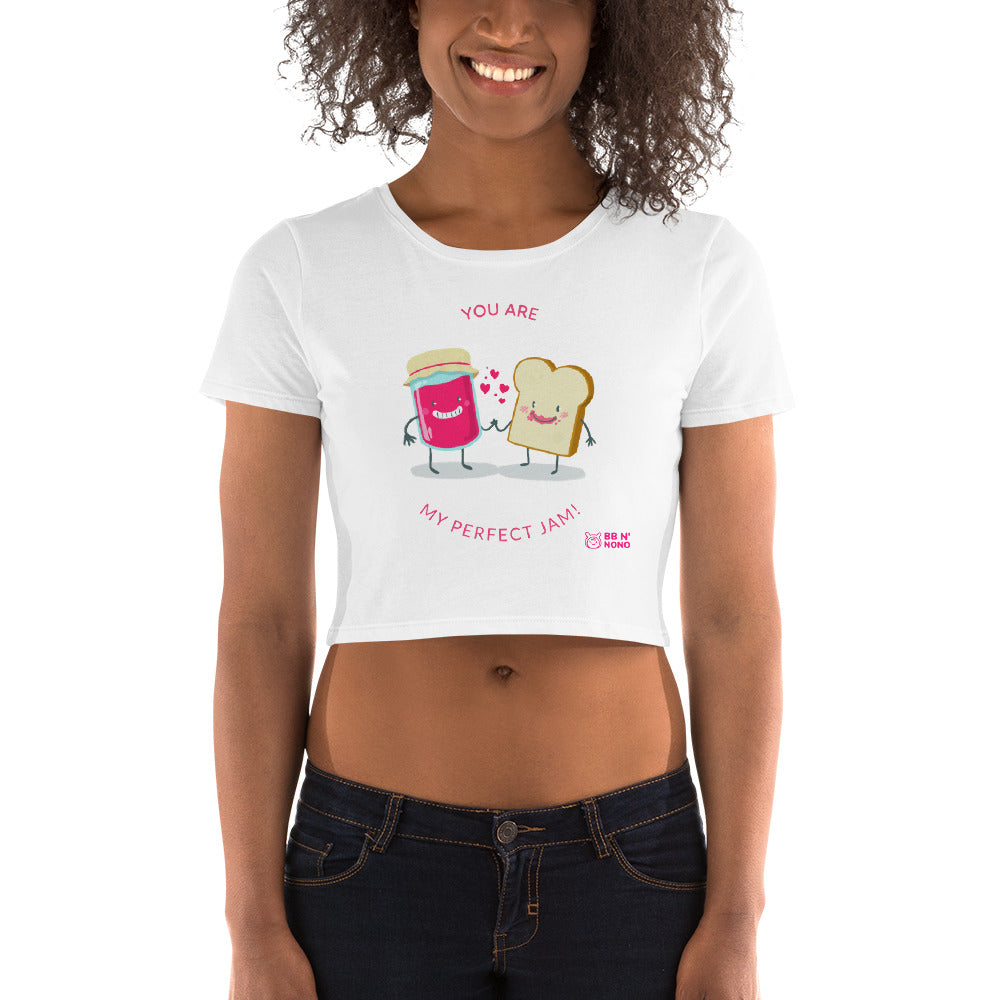 You are my perfect jam - Women’s Crop Tee