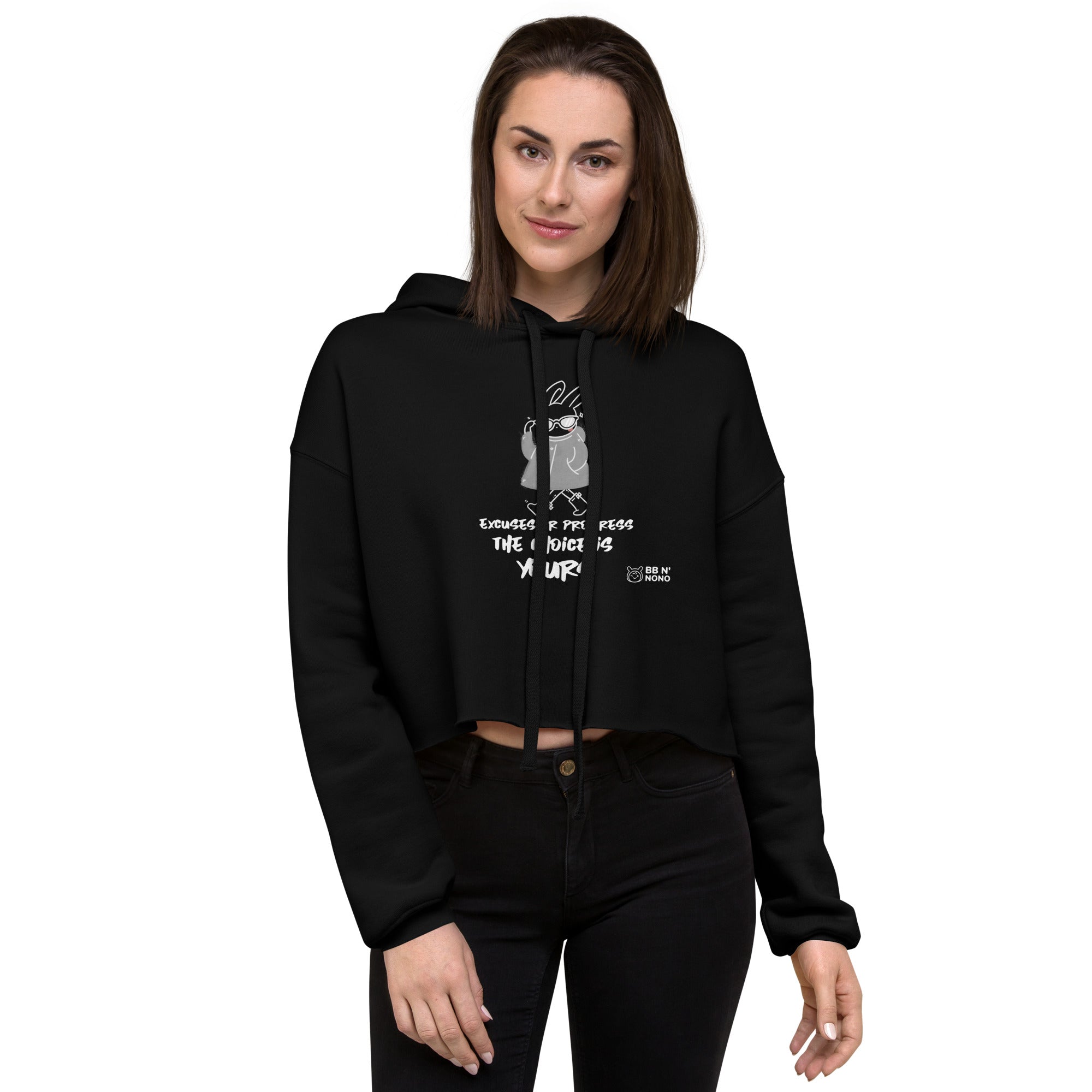 Excuses or Progress, the choice is yours - Crop Hoodie