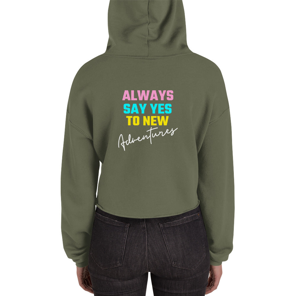 Always say yes to new, adventurer - Crop Hoodie (back print) (rainbow)