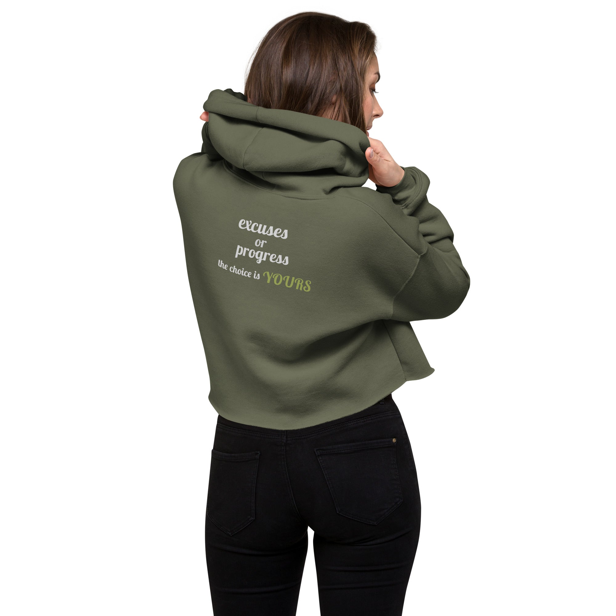 Excuses or Progress, the choice is yours V - Crop Hoodie (back print)