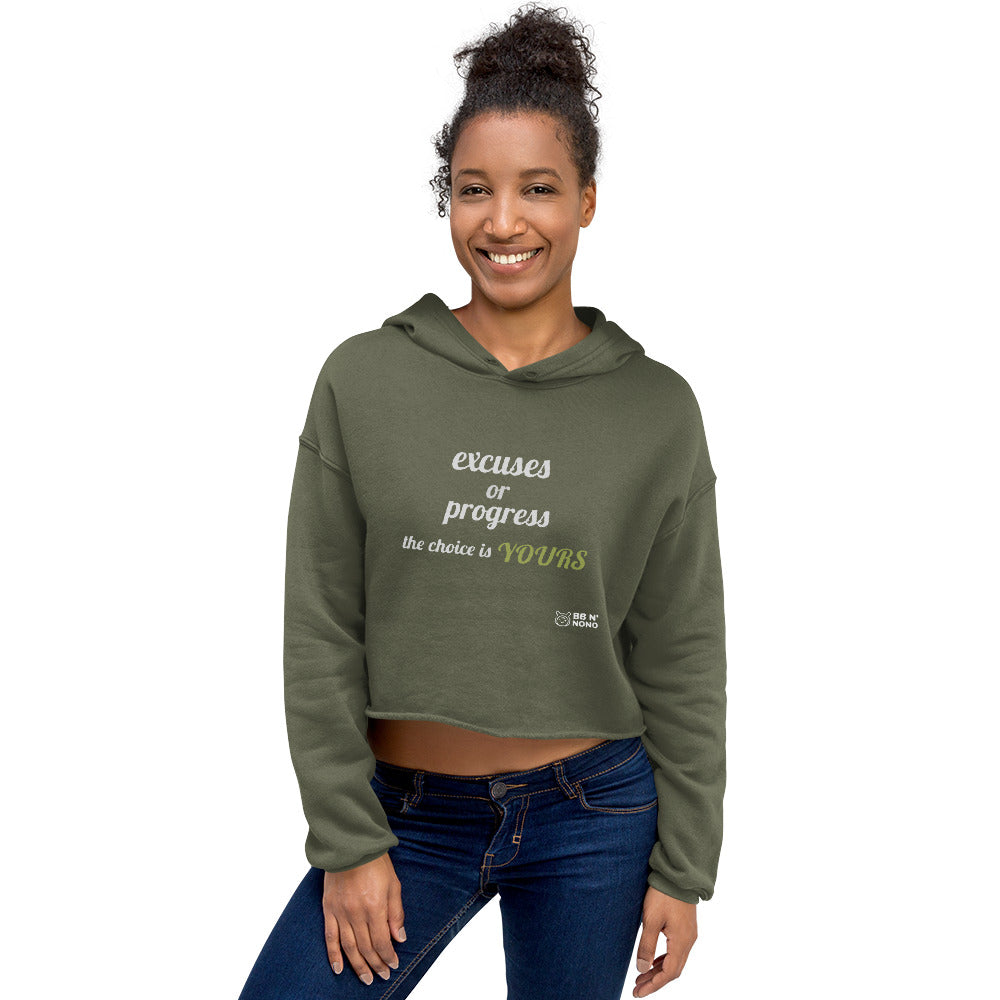 Excuses or Progress, the choice is yours V - Crop Hoodie