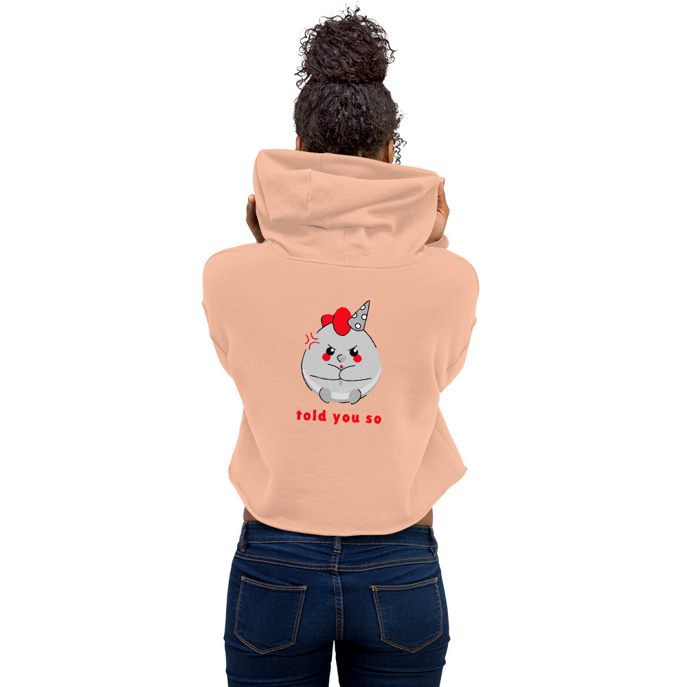 Told you so V - Crop Hoodie (back print)