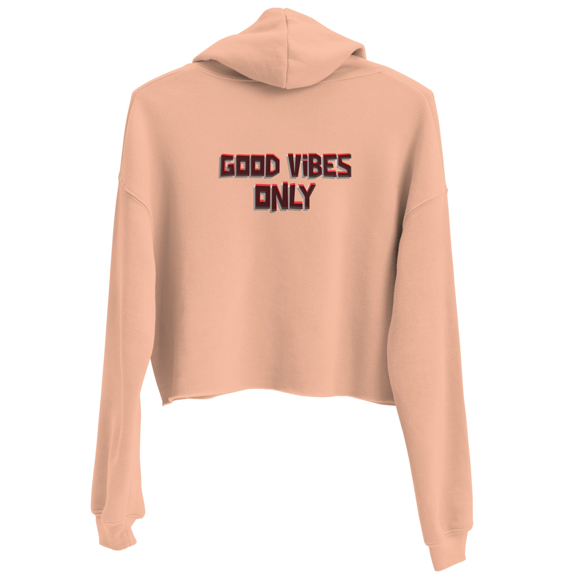 Good vibes only - Crop Hoodie (back print)