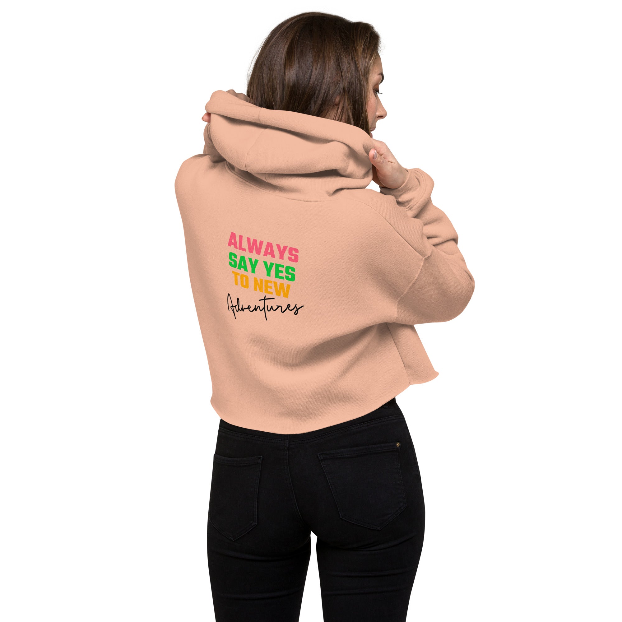 Always say yes to new, adventurer - Crop Hoodie (back print) (rainbow)