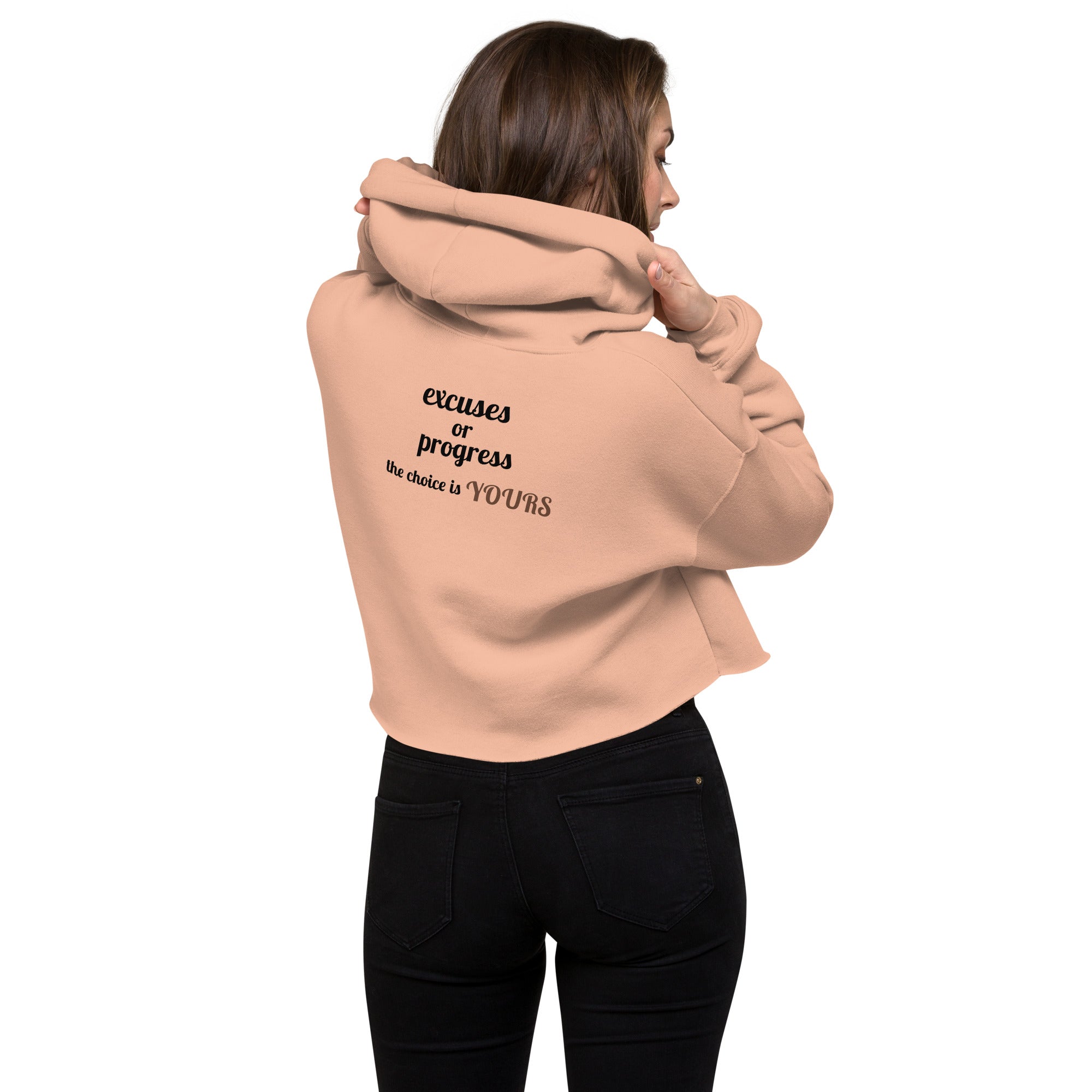 Excuses or Progress, the choice is yours V - Crop Hoodie (back print)