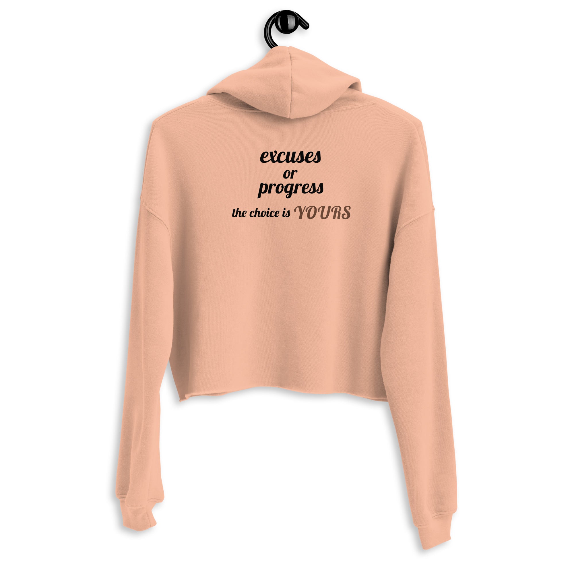 Excuses or Progress, the choice is yours V - Crop Hoodie (back print)