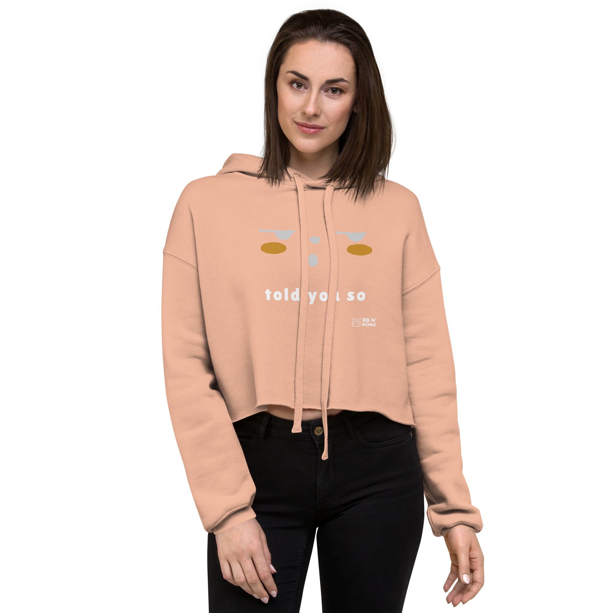 Told you so - Crop Hoodie