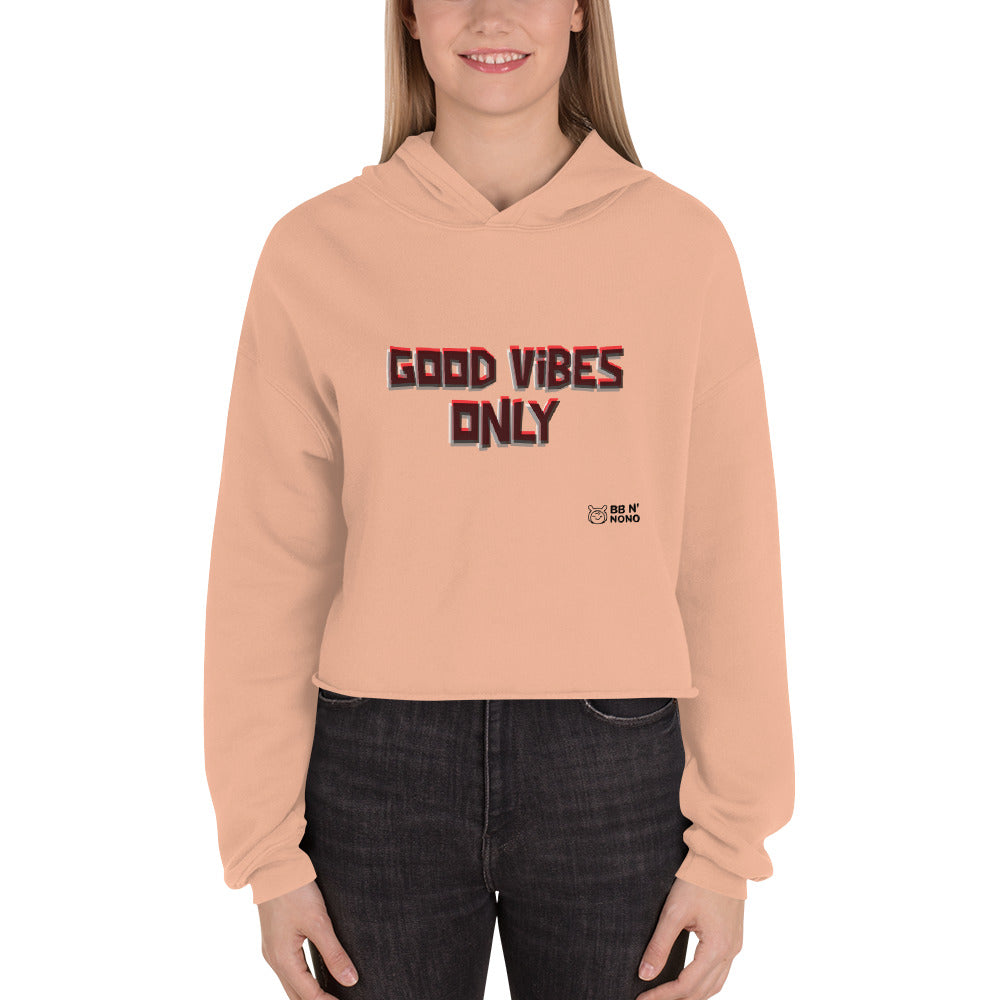 Good vibes only - Crop Hoodie