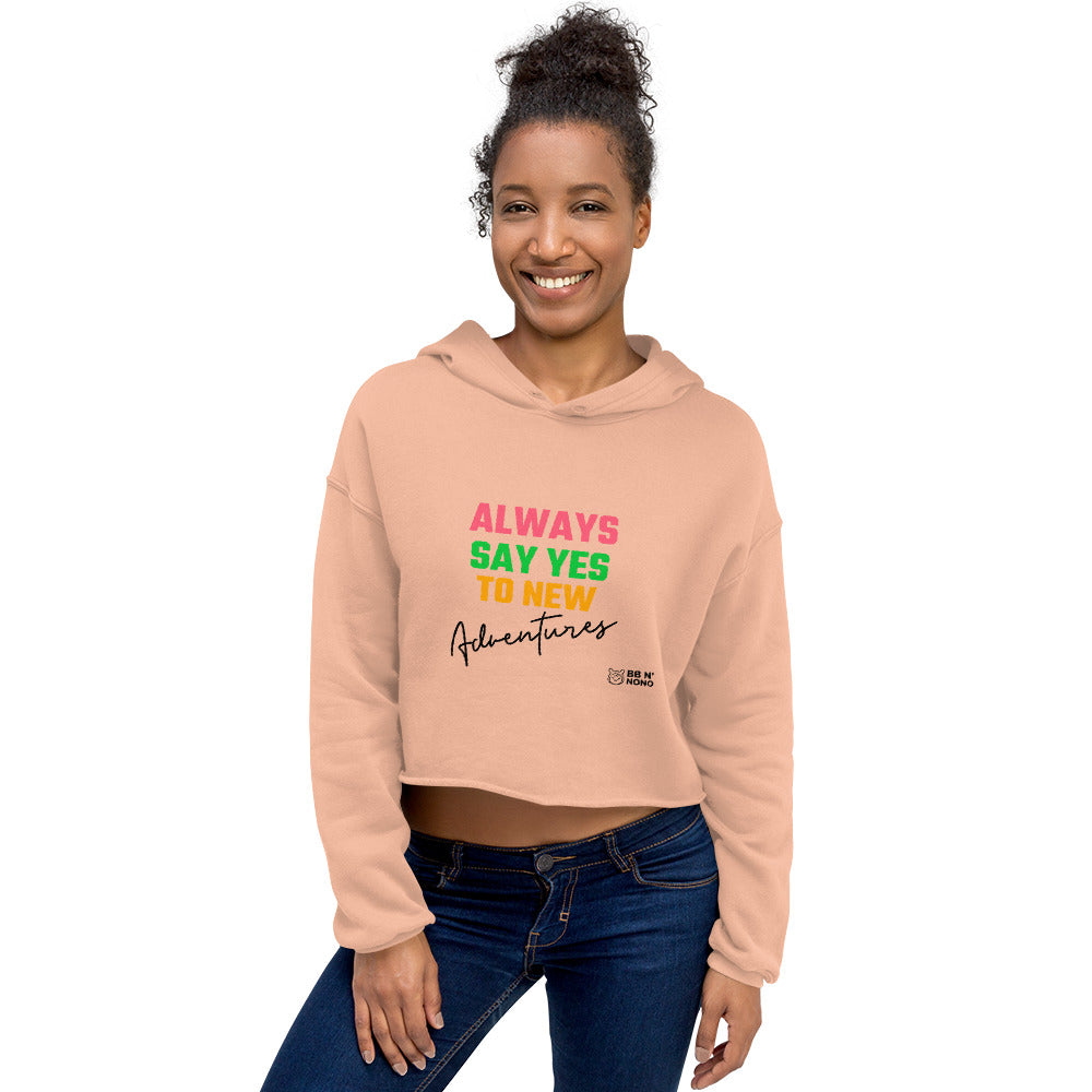 Always say yes to new, adventurer - Crop Hoodie (rainbow)