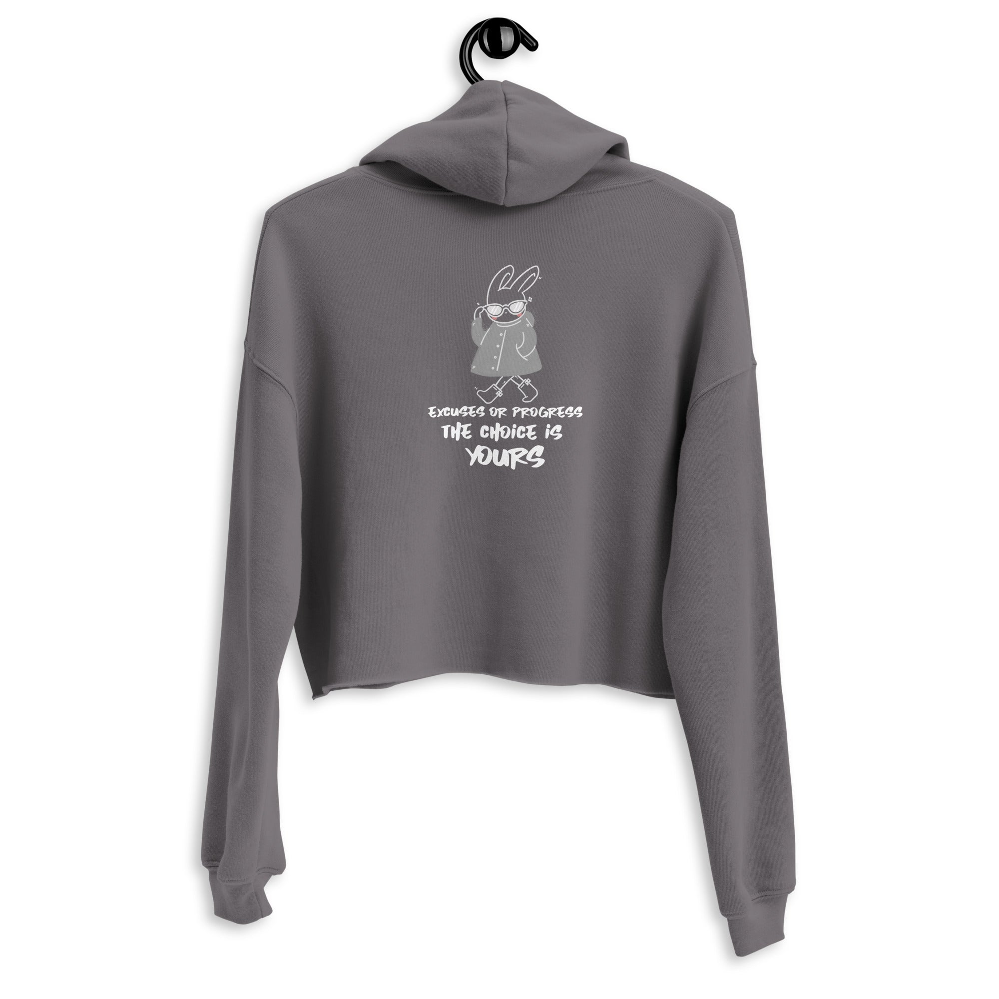 Excuses or Progress, the choice is yours -  Crop Hoodie (back print)