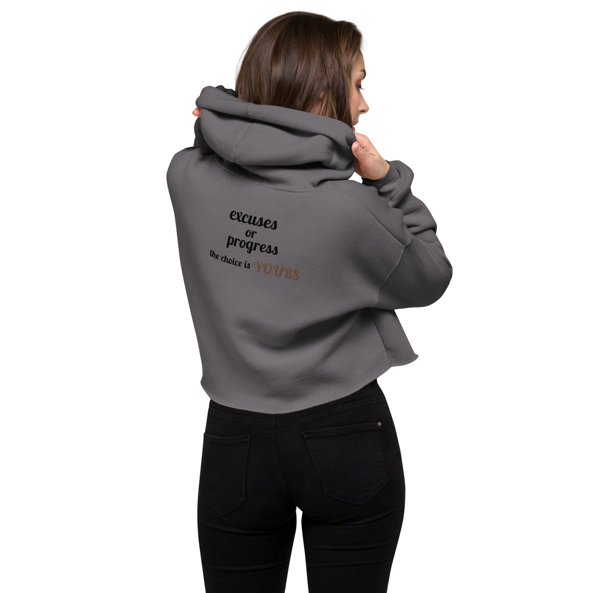 Excuses or Progress, the choice is yours V - Crop Hoodie (back print)