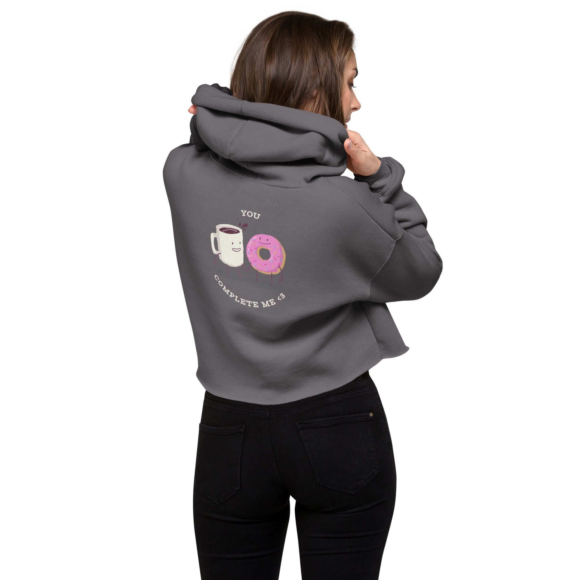 You complete me - Crop Hoodie (back print)