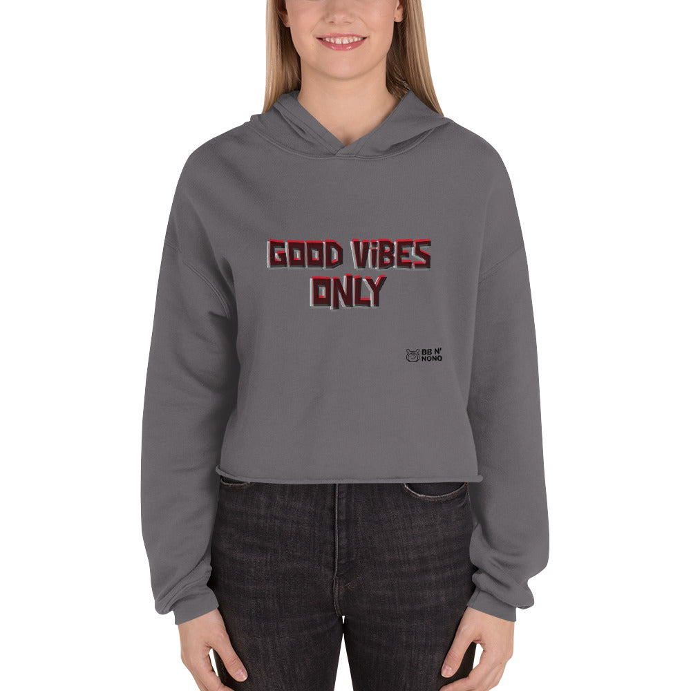 Good vibes only - Crop Hoodie