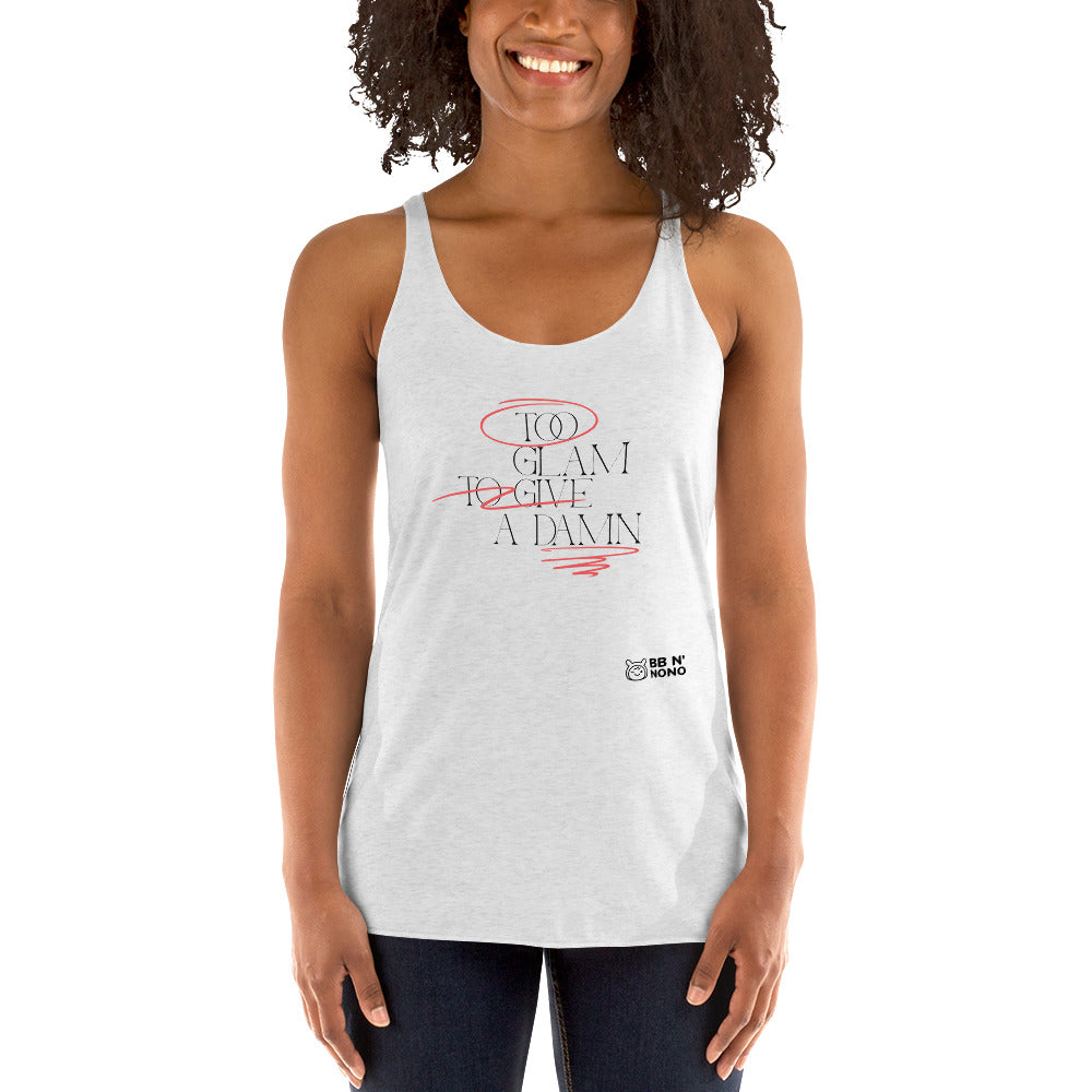 Too glam to give a damn - Women's Racerback Tank