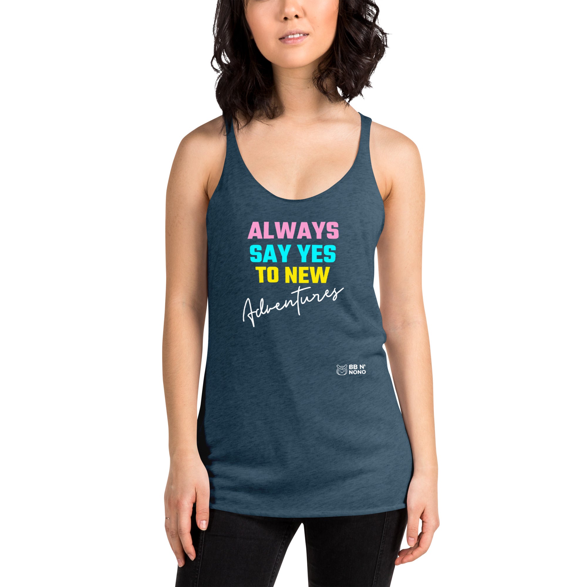 Always say yes to new, adventurer - Women's Racerback Tank (rainbow)