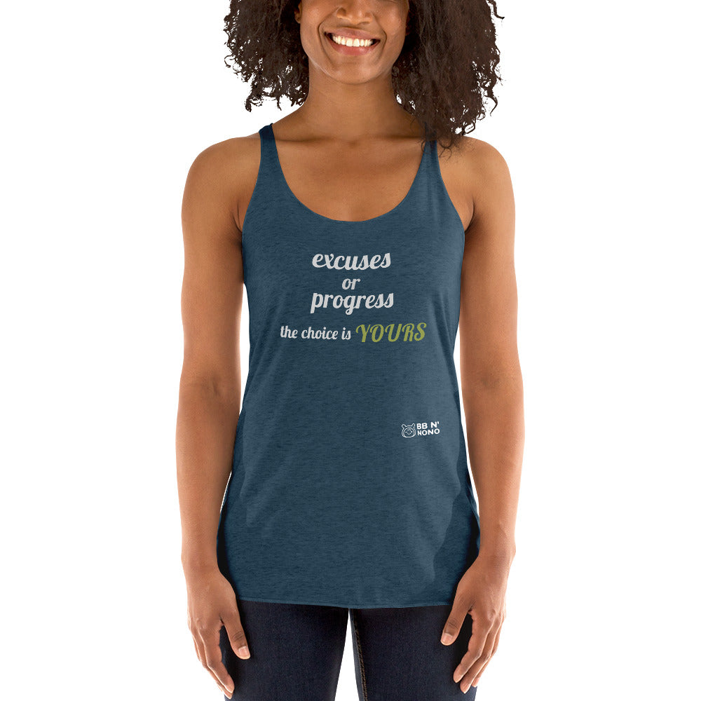 Excuses or Progress, the choice is yours V - Women's Racerback Tank