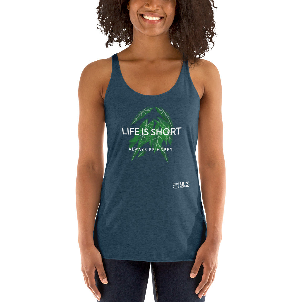 Life is short, always be happy - Women's Racerback Tank